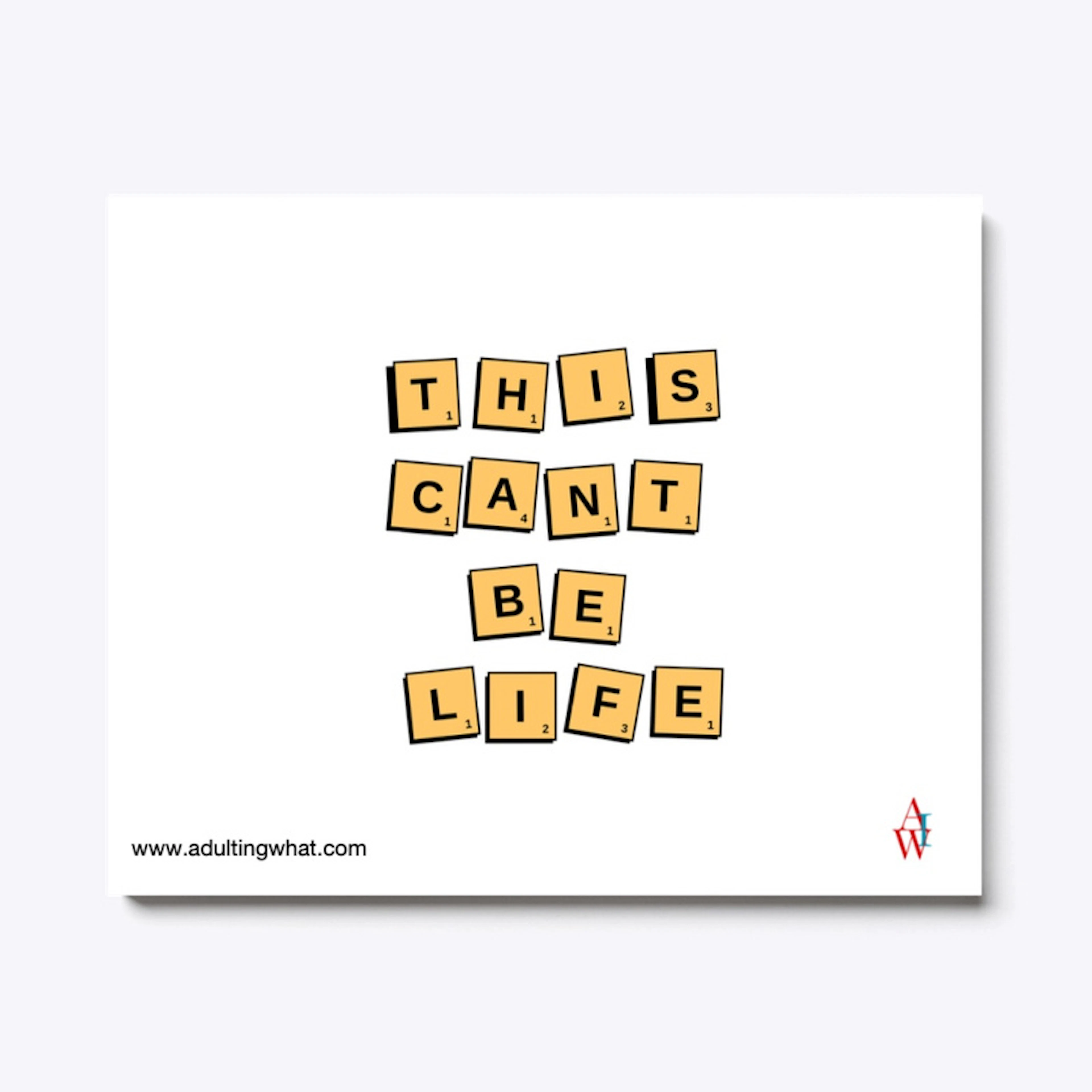 This Can't Be Life wall art