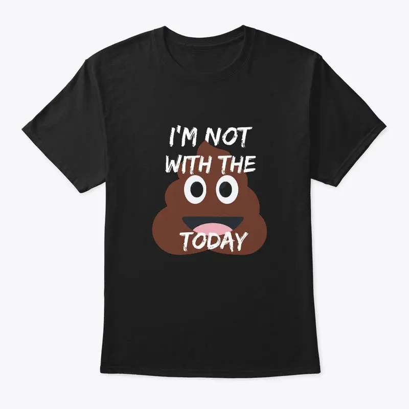 Not With the Shit Today (unisex) - Black